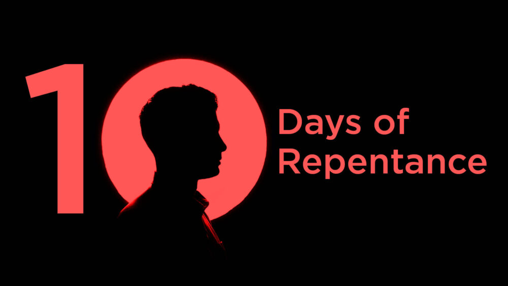 10 Days of Repentance