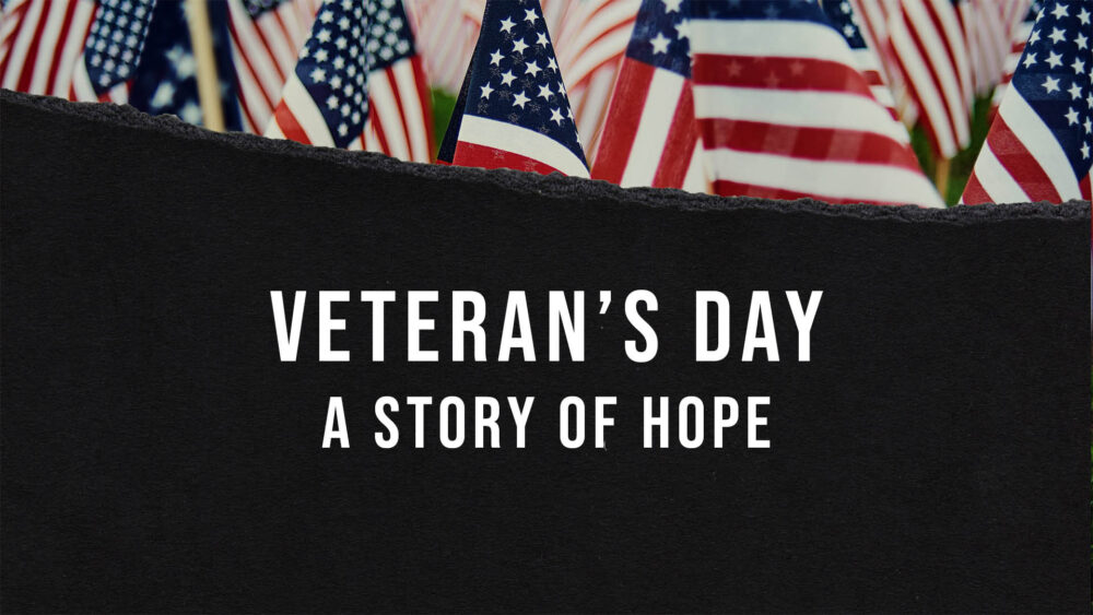 Veterans Day 2020: A Story of Hope