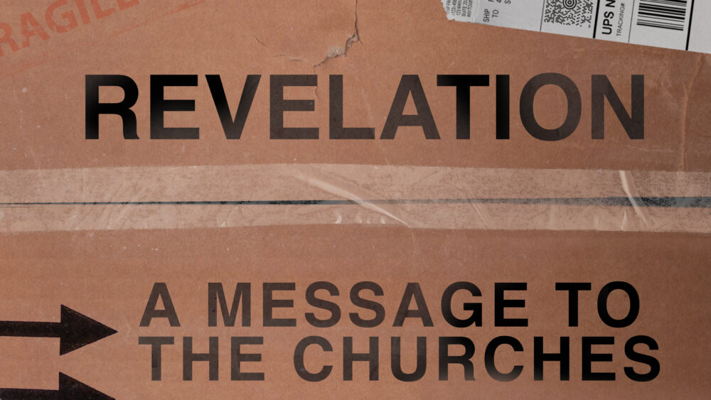 Revelation: A Message to the Churches