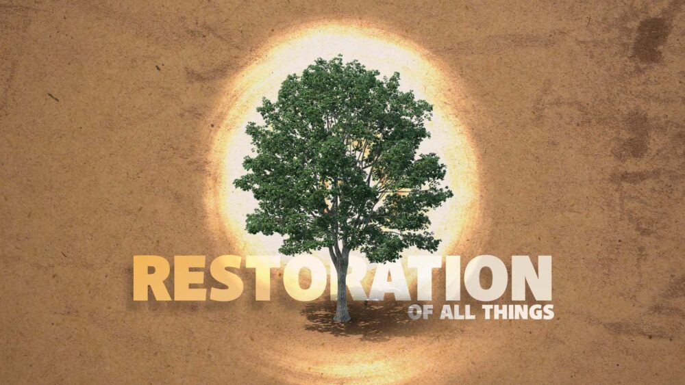 Revelation: Restoration of All Things